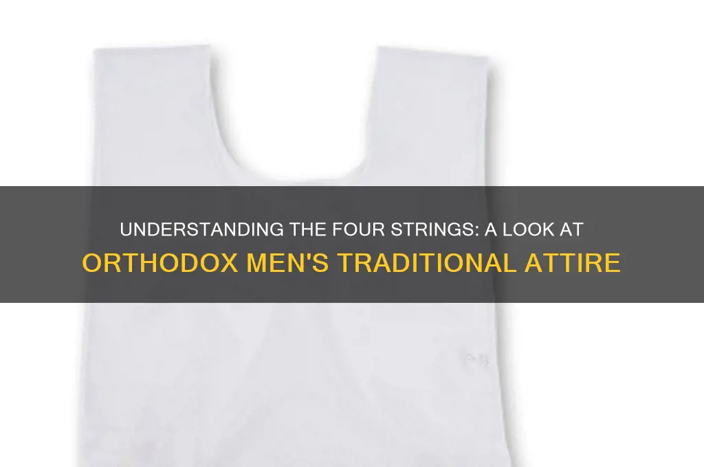 what are 4 strings hanging from orthodox mans shirt