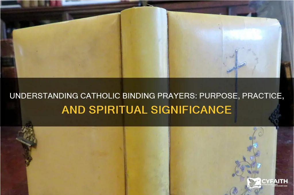 what are catholic binding prayers