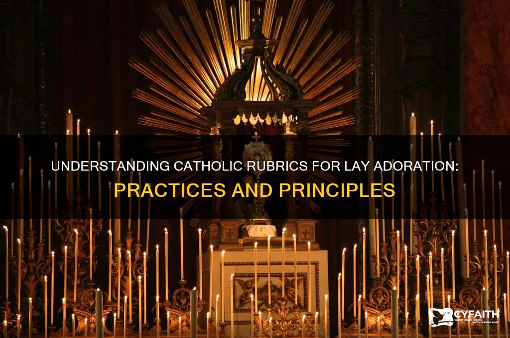 what are catholic rubrics of adoration by lay person