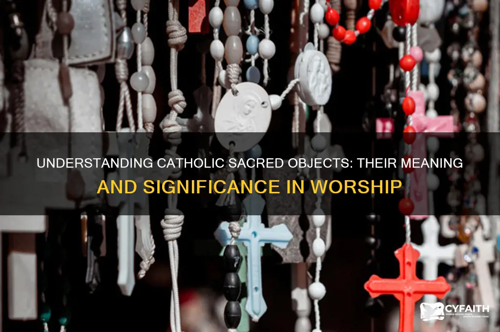 what are catholic sacred objects