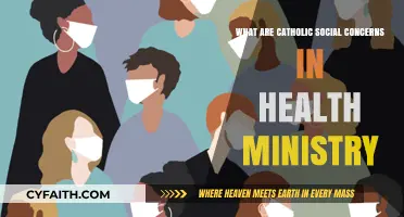 Catholic Health Ministry: Social Concerns & Faith