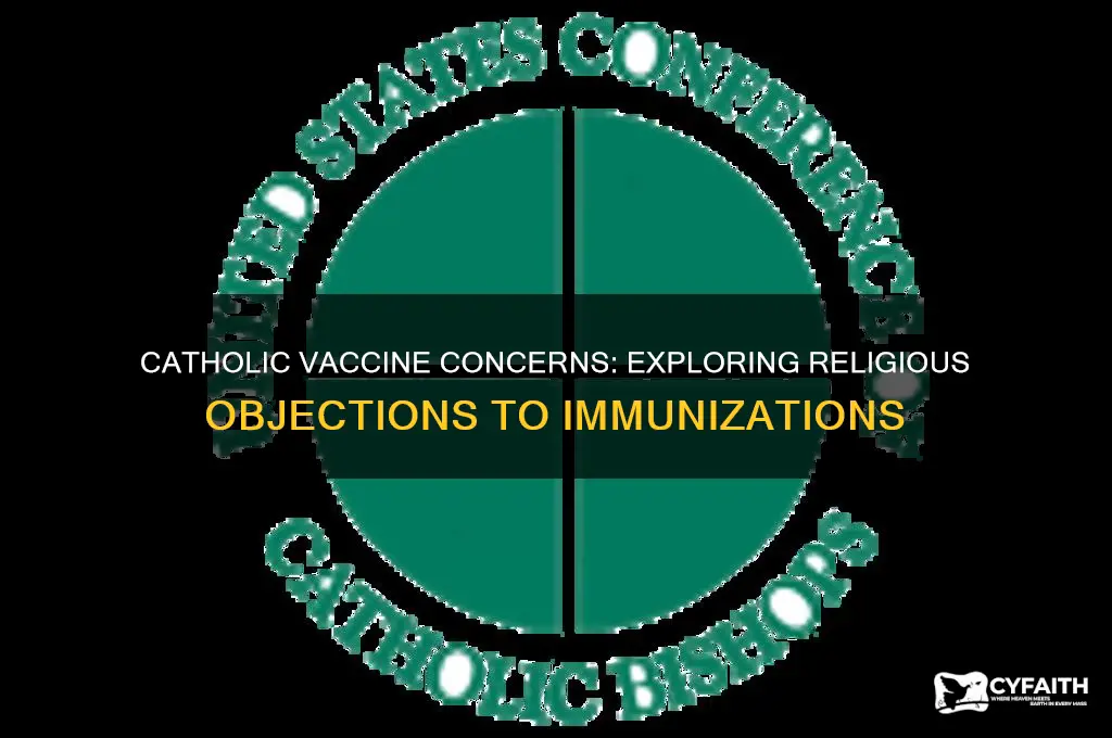 what are catholics against vaccines