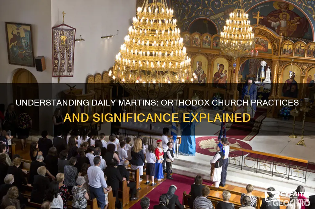 what are daily martins in the orthodox church