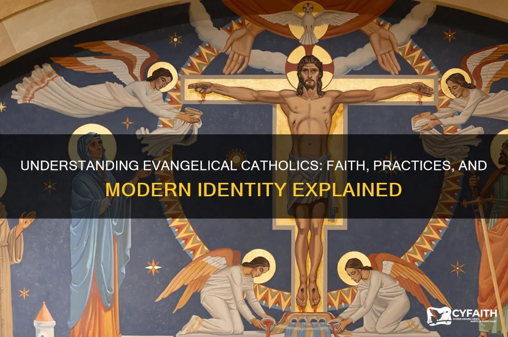what are evangelical catholics