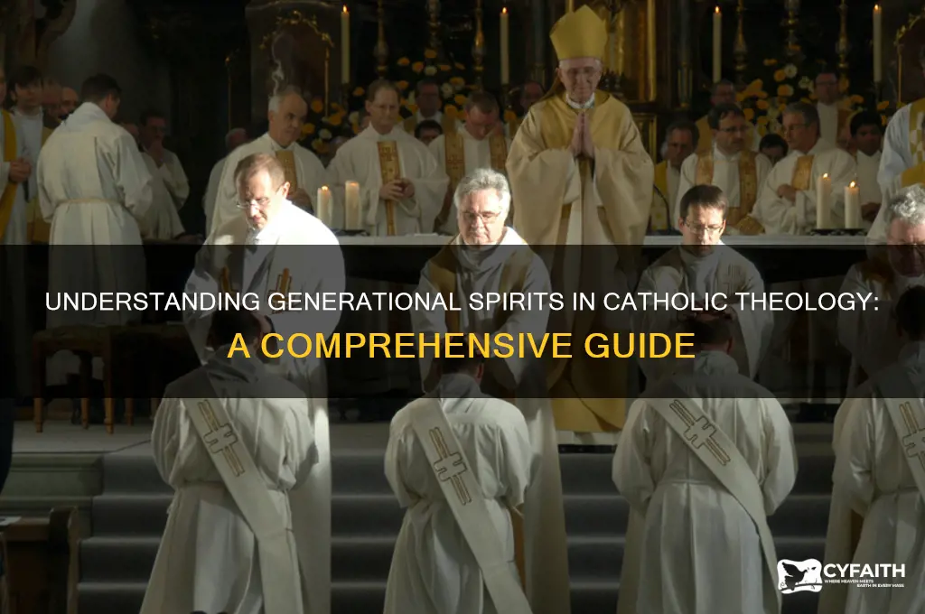 what are generational spirits catholic