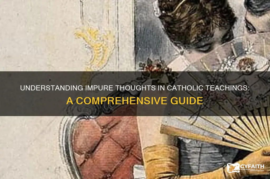what are impure thoughts catholic