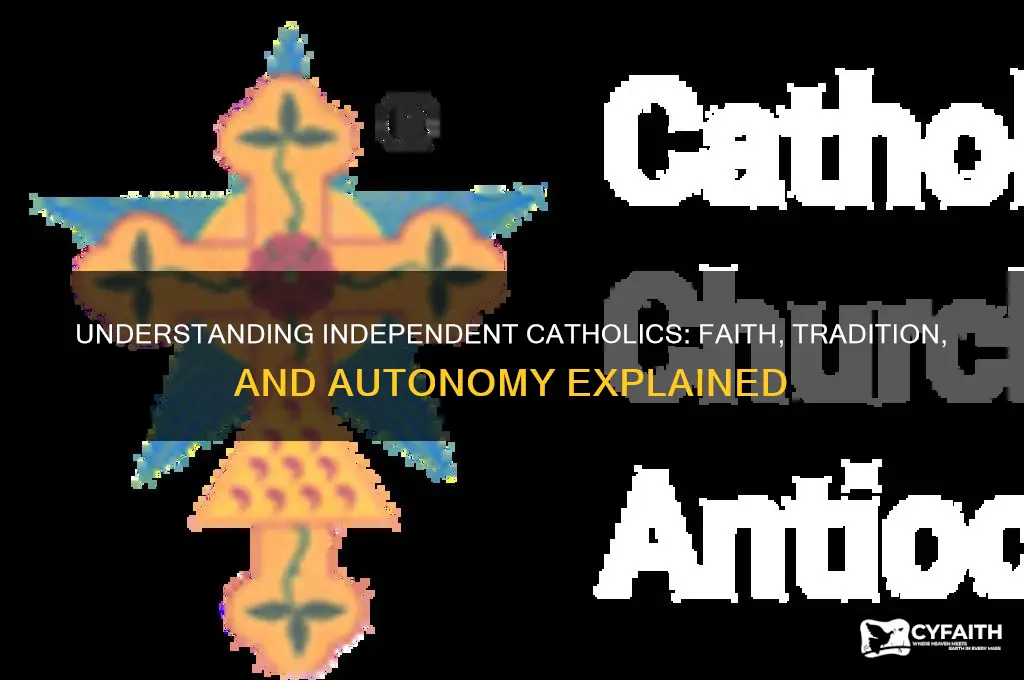 what are indepentent catholics