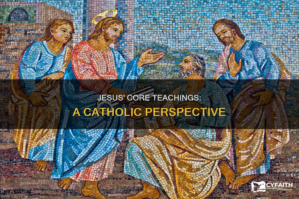 what are jesus core teachings catholic