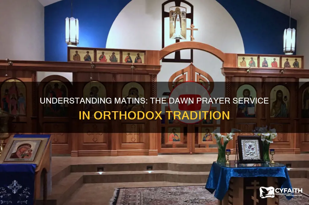 what are matins in the orthodox church