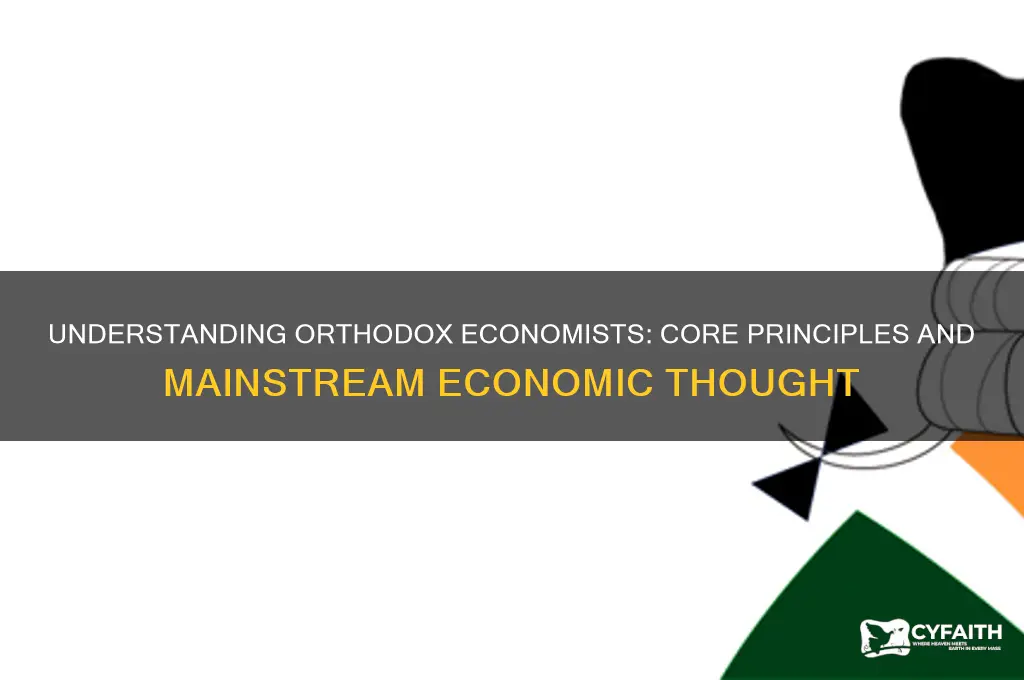 what are orthodox economists