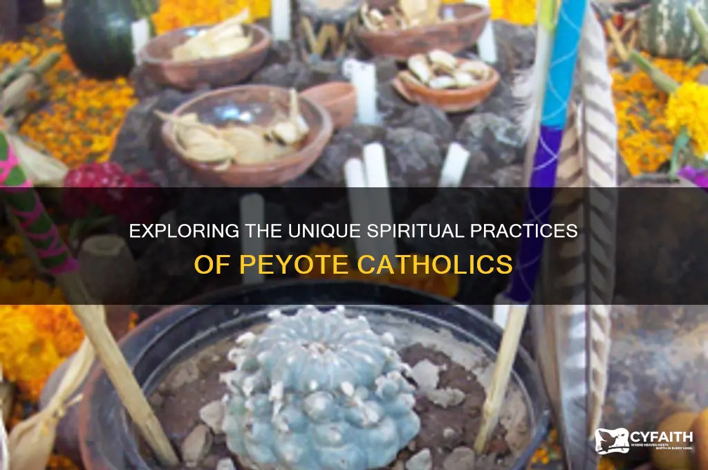 what are peyote catholics