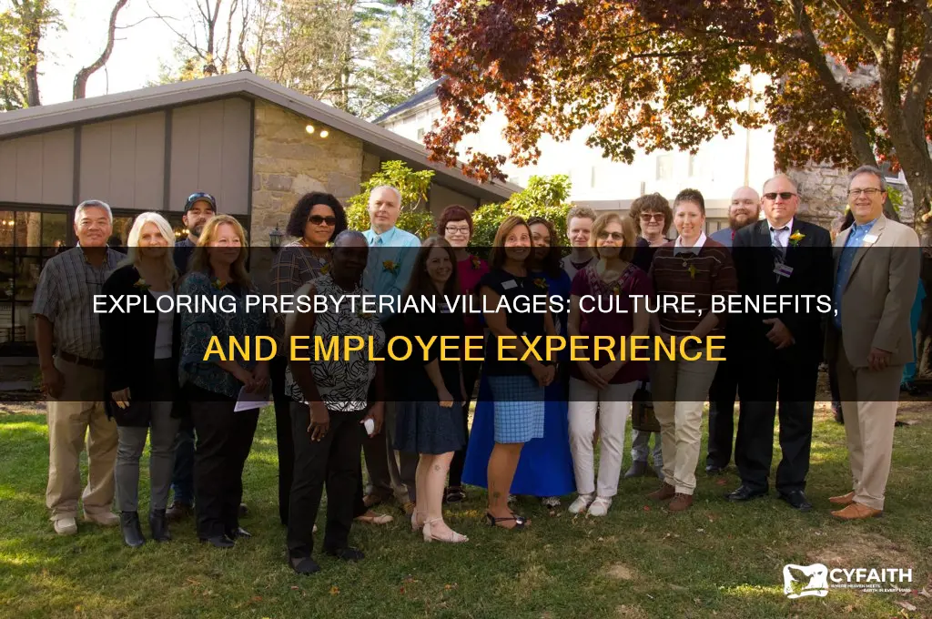 what are presbyterian villages like as an employer
