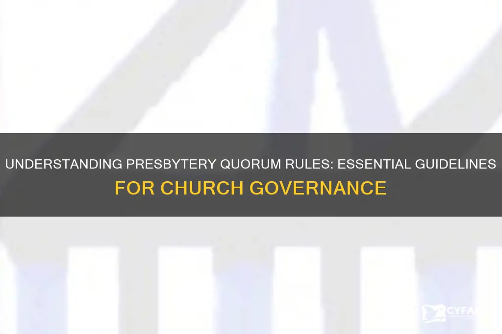 what are presbytery rules for quorum