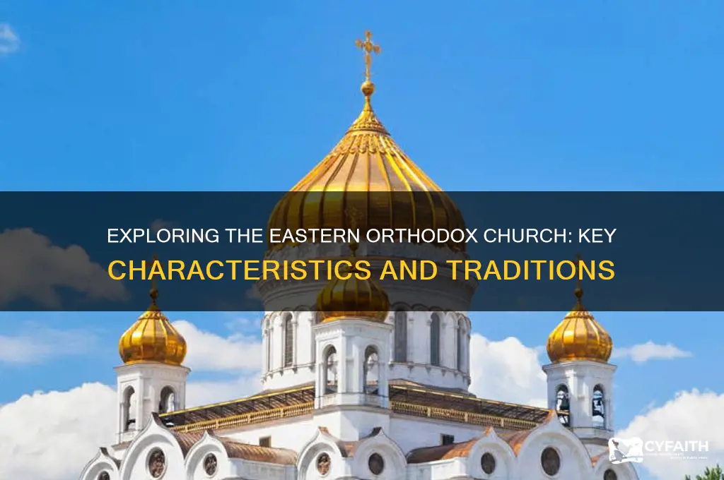 what are some characteristics of the eastern orthodox church