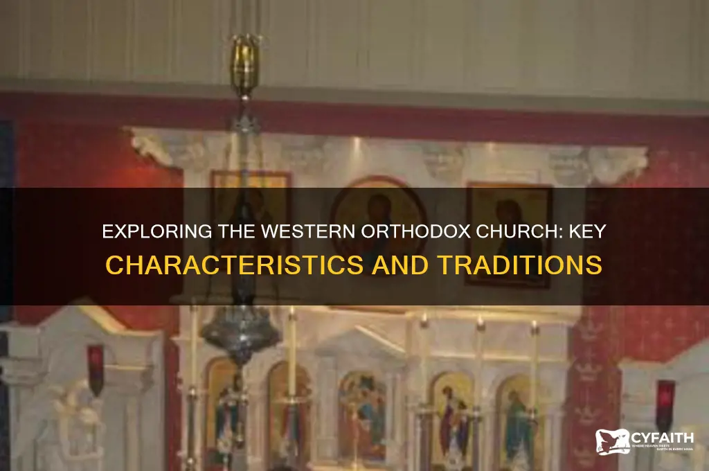 what are some characteristics of the western orthodox church