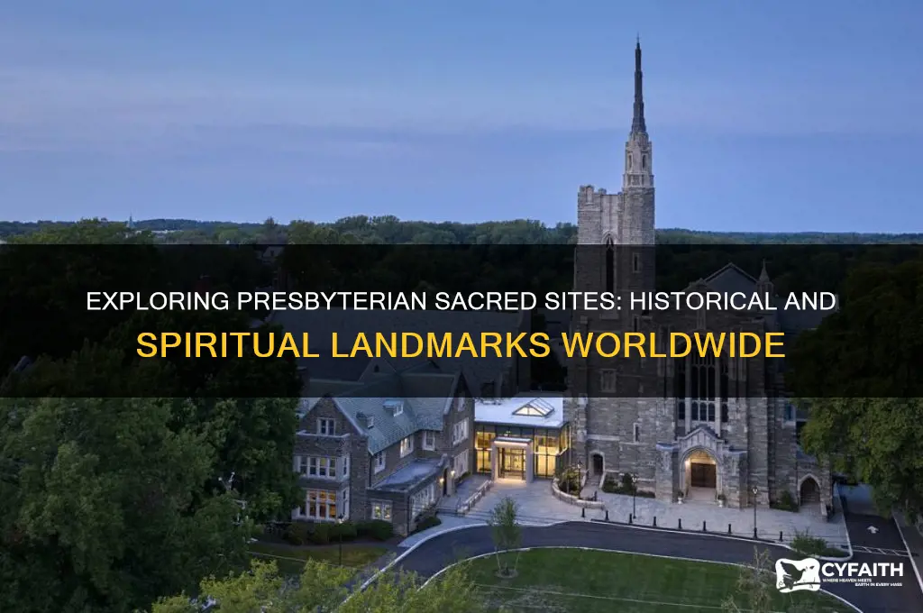 what are some presbyterian sacred sites
