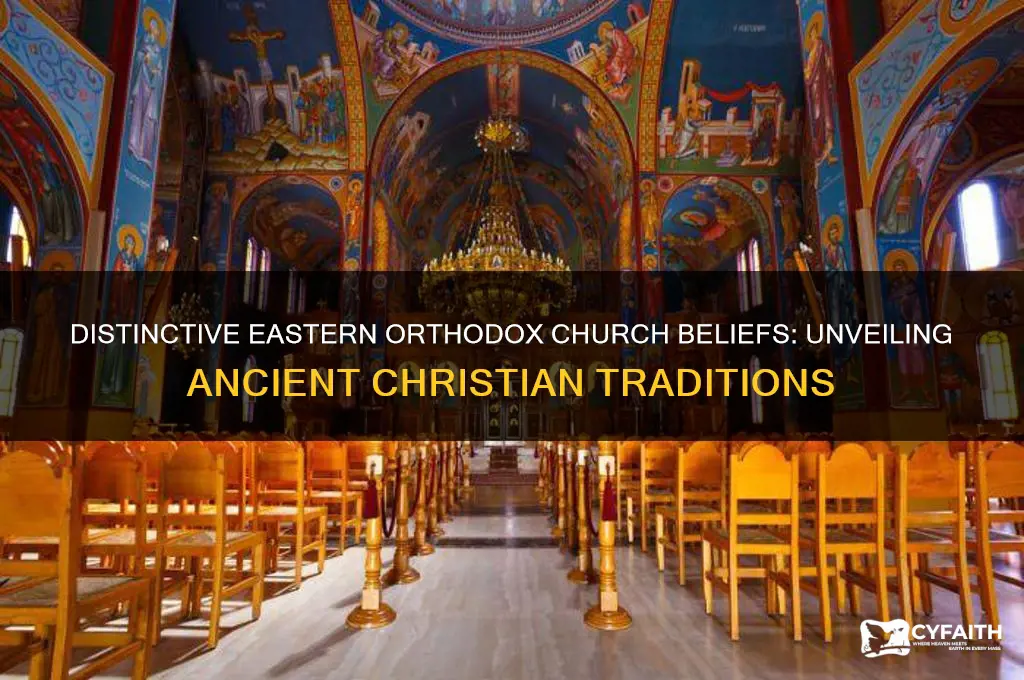 what are some unique beliefs of the eastern orthodox church