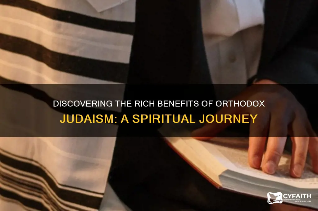 what are the benefits of orthodox judaism