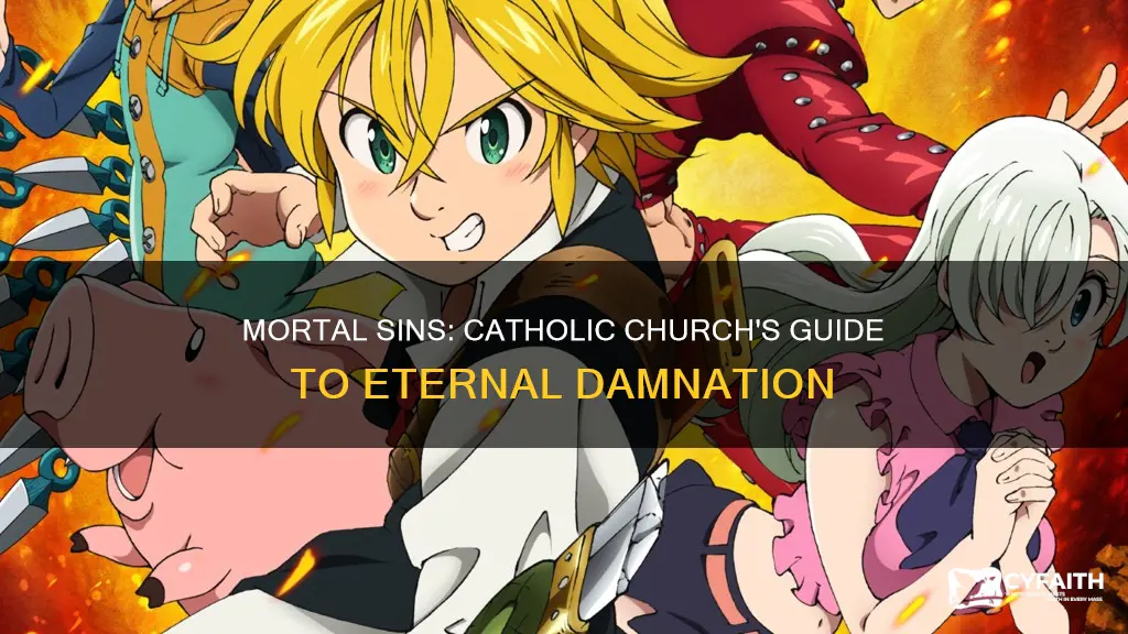 what are the catholic mortal sins