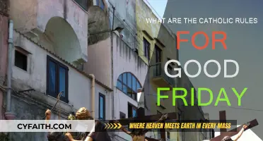 Good Friday: Catholic Rules and Rituals Explained