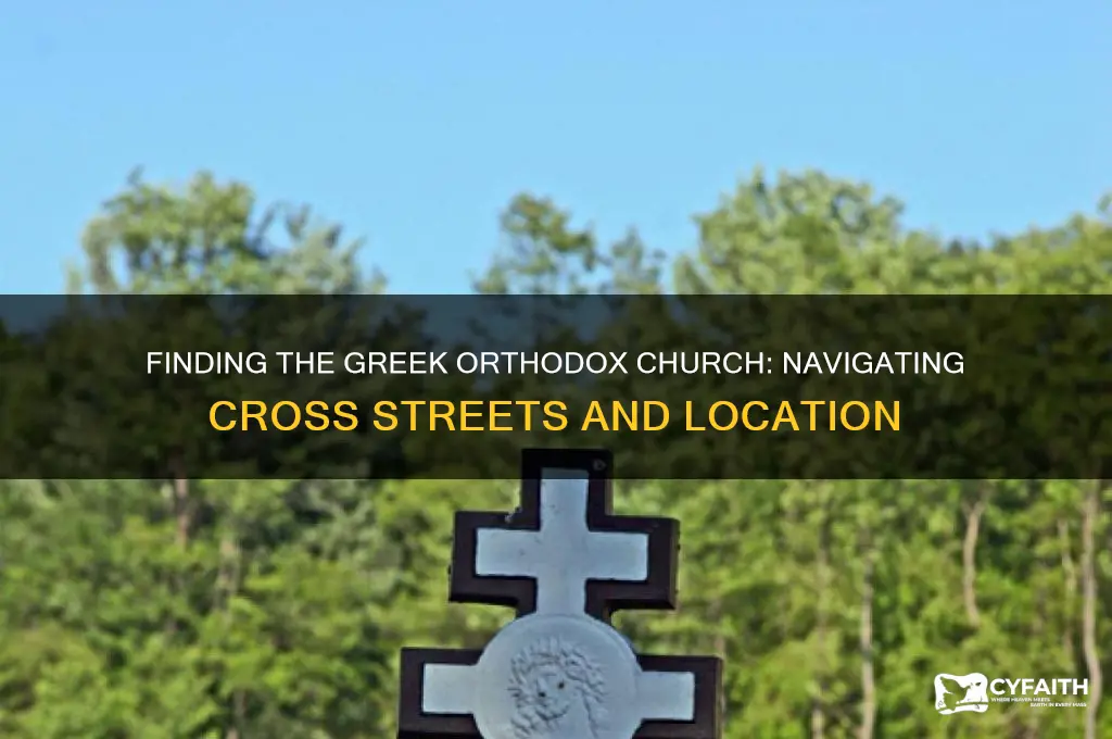 what are the cross streets of greek orthodox church