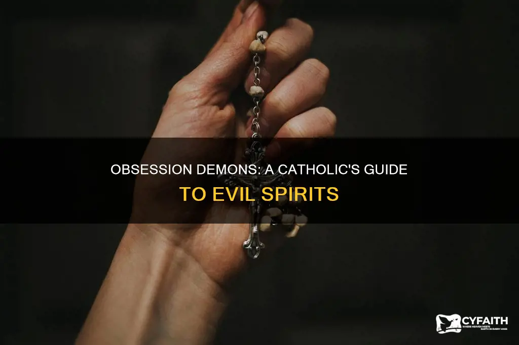 what are the demons of obsession catholic