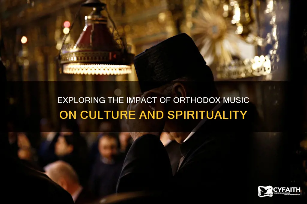 what are the effects of orthodox musi