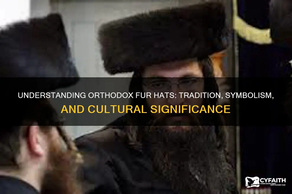 what are the fur hats orthodox