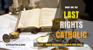 Understanding the Catholic Last Rites: Rituals, Significance, and Comfort