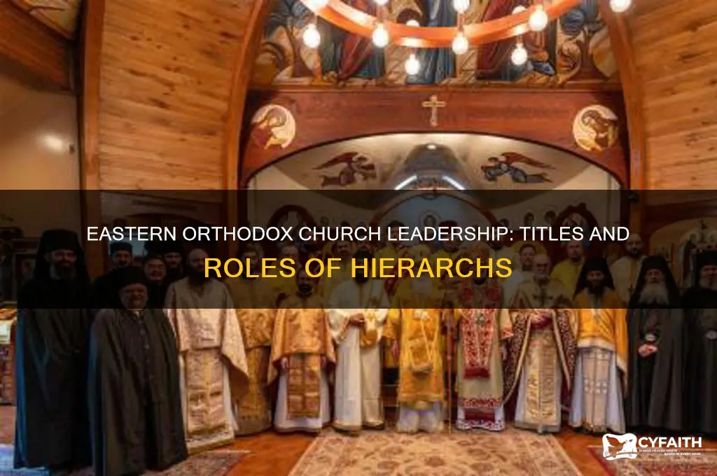 what are the leaders in the eastern orthodox church called