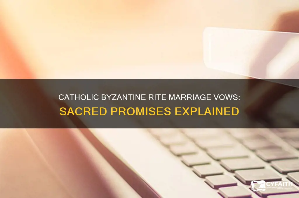 what are the marriage vows in the catholic byzantine rite