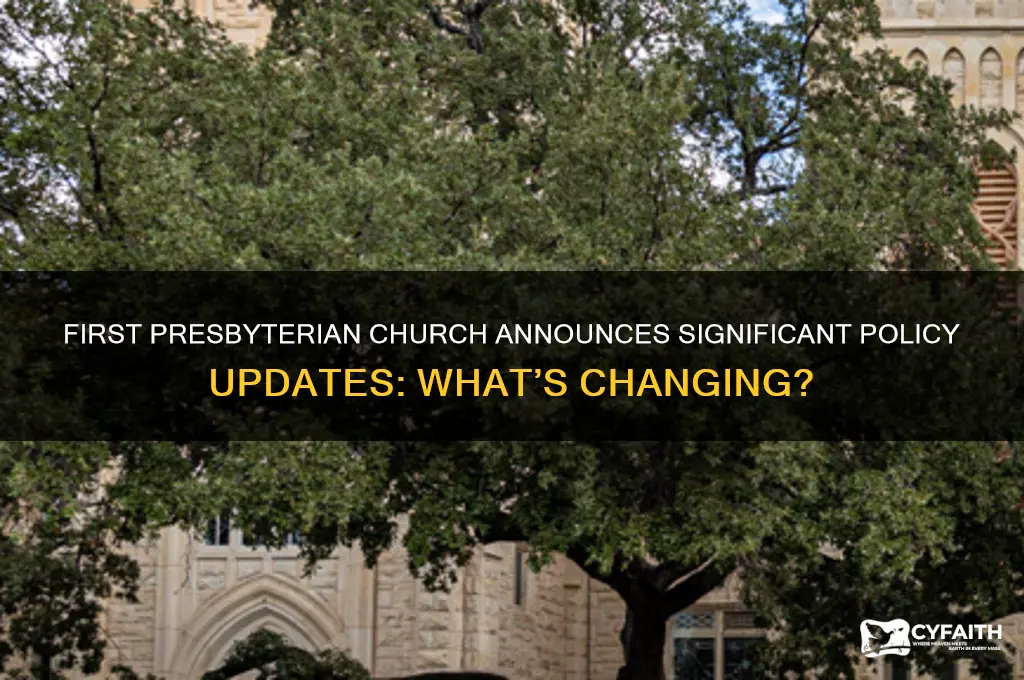 what are the new policy changes at first presbyterian church