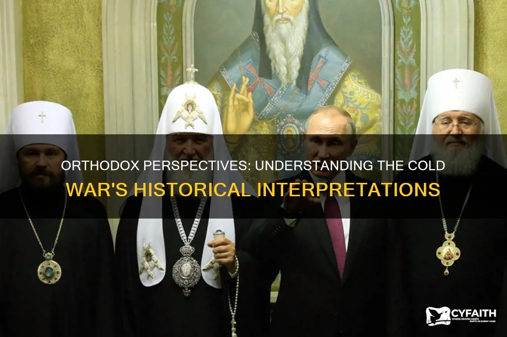 what are the orthodox interpretations of the cold war
