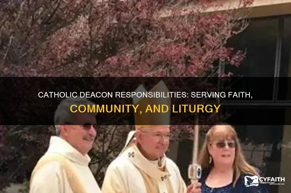 what are the responsibilities of a catholic deacon