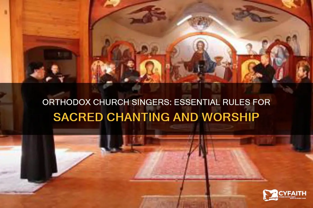 what are the rules for orthodox church singers
