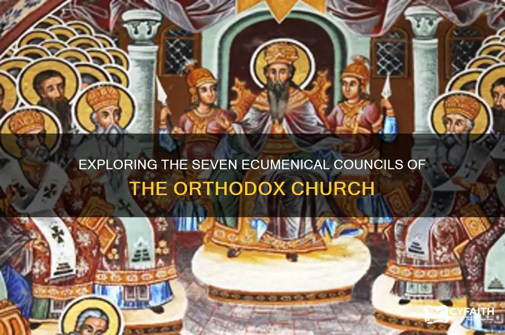 what are the seven ecumenical councils of orthodox church