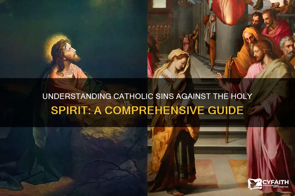 what are the sins against the holy spirit catholic