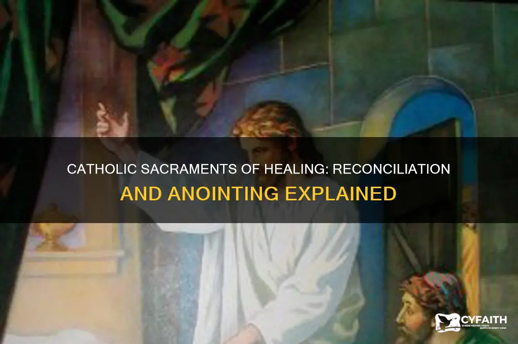 what are the two catholic sacraments of healing