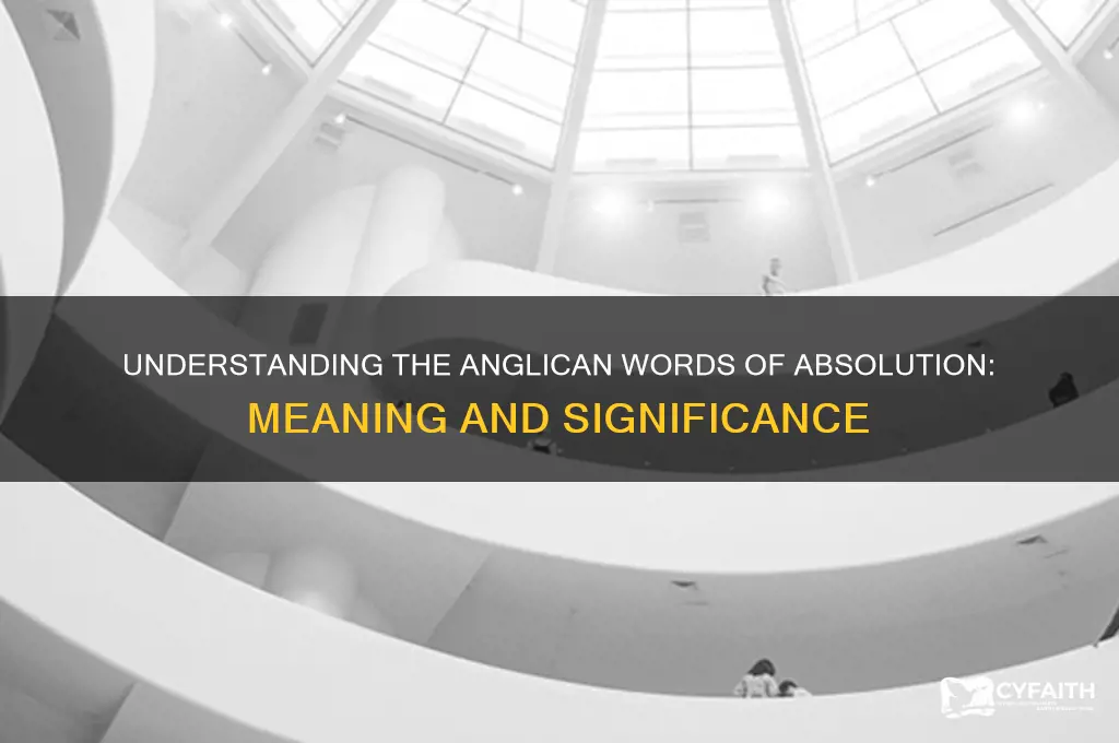 what are the words of absolution anglican