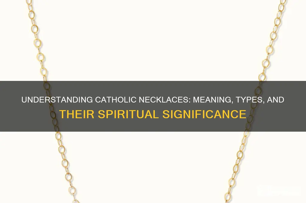 what are those necklaces that catholics wear