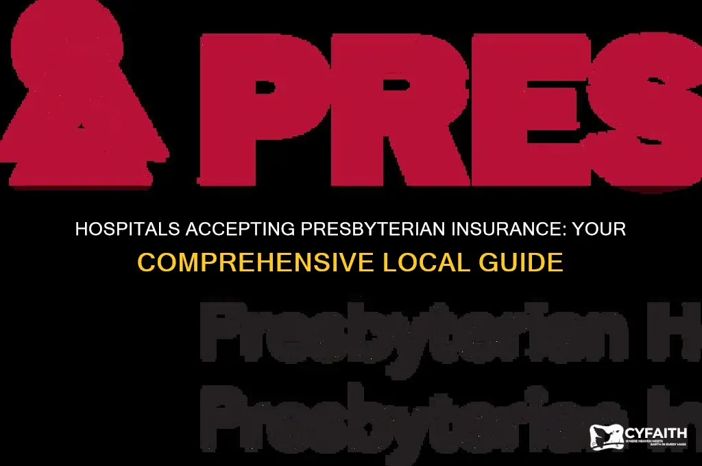 what area hospitals take presbyterian insurance