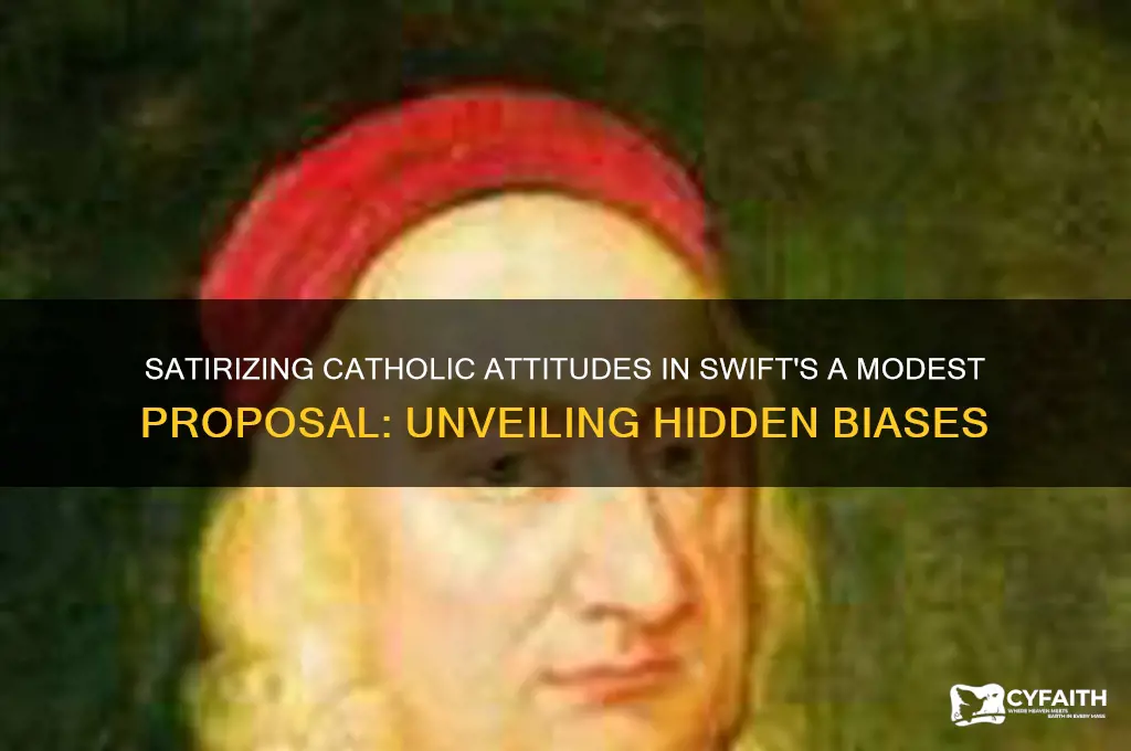 what attitudes toward catholic are being satirized the modest proposal