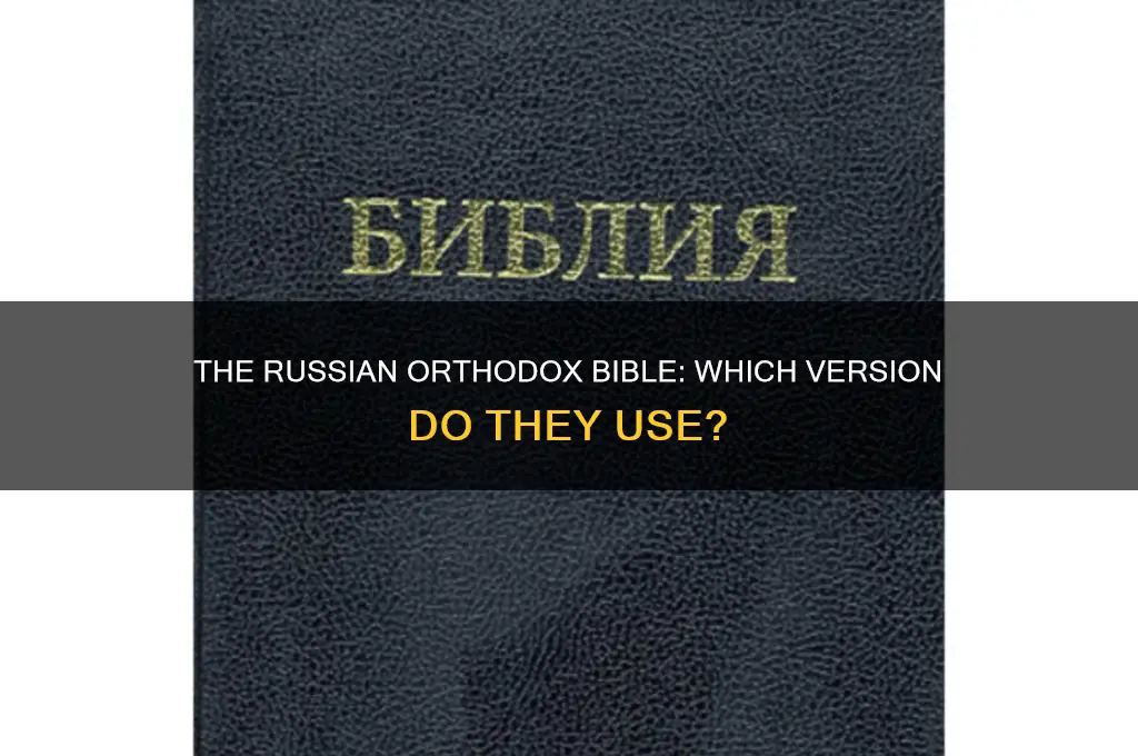what bible do russian orthodox use