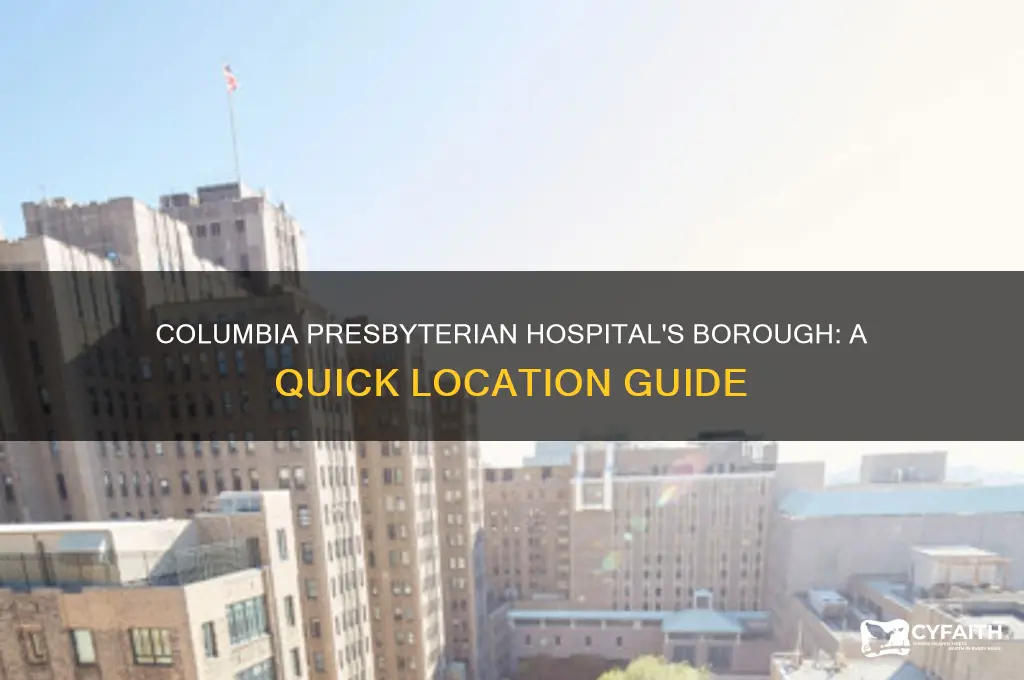 what borough is columbia presbyterian hospital in