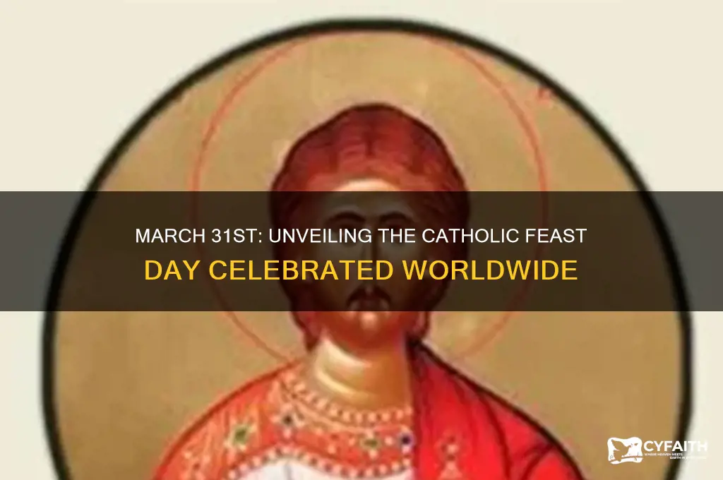 what catholic feast day is march 31st