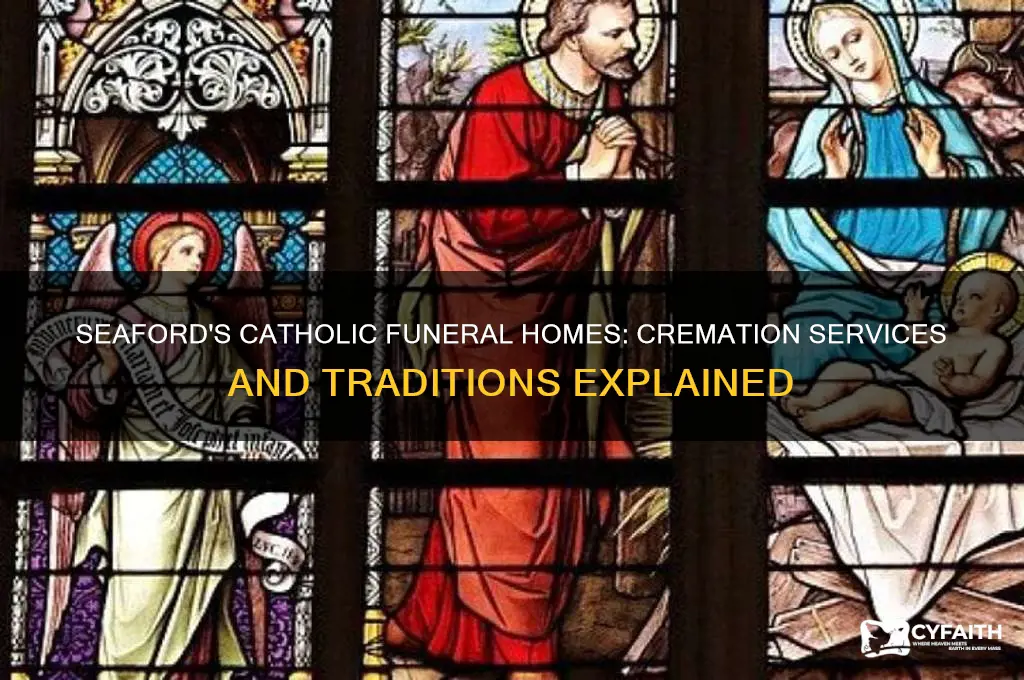 what catholic funeral homes in seaford handle cremations