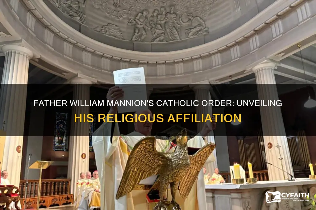 what catholic order did father william mannion belong to