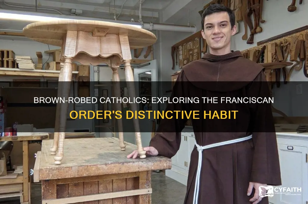 what catholic order wears brown robes