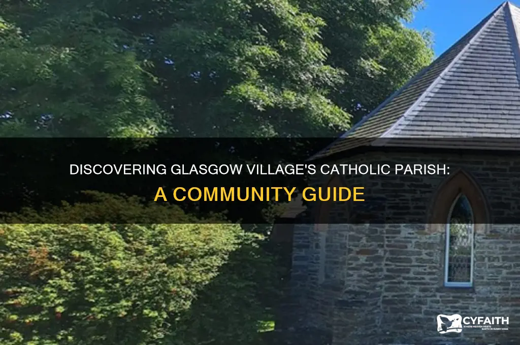 what catholic parish is glasgow village in