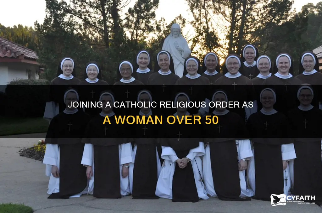what catholic religious order accepts females after 50